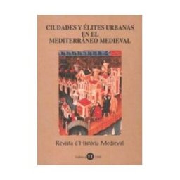 Publicacions de la Universitat de Valncia Ciudades Y élites Urbanas En El Mediterráneo Medieval