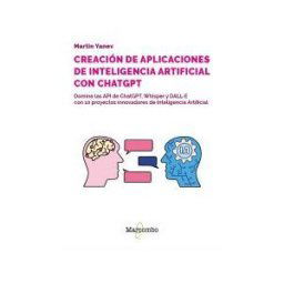 Marcombo Desarrollo De Aplicaciones De Inteligencia Artificial Con Las Api De Openai - 2. Edición