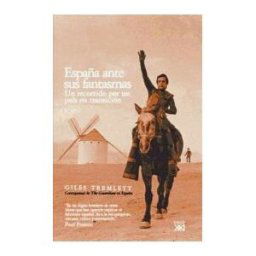 Siglo XXI de España Editores, S.A. España Ante Sus Fantasmas