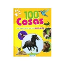 Naumann Gobel Verlagsgesellschaft 100 Cosas Que Puedes Hacer Por Los Animales