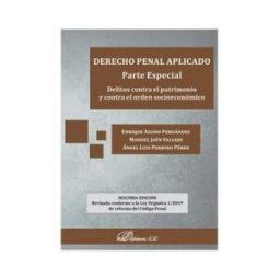 Dynkinson Derecho Penal Aplicado. Parte Especial. Delitos Contra El Patrimonio Y Contra El Orden Socioeconómico