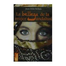 La Presea de Papel Belleza De La Mujer Andalusi