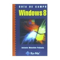Ra-Ma S.A. Editorial y Publicaciones Guía De Campo De Microsoft Windows 8