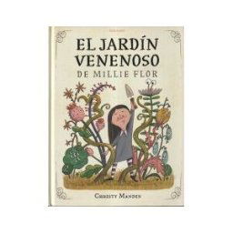 Editorial Luis Vives (Edelvives) El Jardín Venenoso De Millie Flor