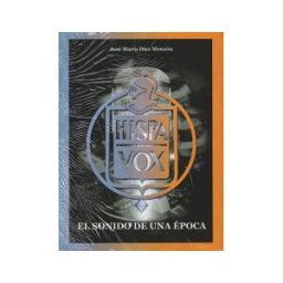 LENOIR EDICIONES Hispavox,el Sonido De Una época