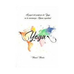 Ediciones Manuel Morata. El Papel Del Profesor De Yoga En La Enseñanza