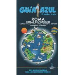GUíAS AZULES DE ESPAñA, S.A. Roma Y Ciudad Del Vaticano