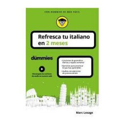 Refresca Tu Italiano En 2 Meses Para Dummies