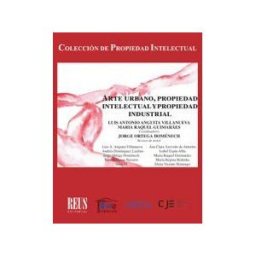 Editorial Reus S.A. Arte Urbano, Propiedad Intelectual Y Propiedad Industrial