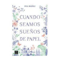 Crossbooks Cuando Seamos Sueños De Papel