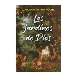 Ediciones Palabra, S.A. Los Jardines De Dios