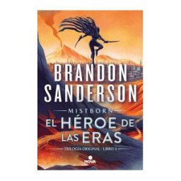 Nova El Héroe De Las Eras (nacidos De La Bruma [mistborn] 3)