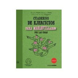 Terapias Verdes Cuaderno De Ejercicios Para Maravillarse Por Las Cosas