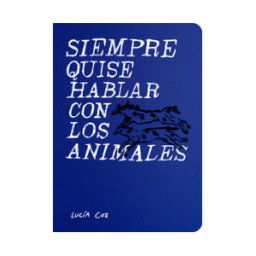 La Granja Editorial Siempre Quise Hablar Con Los Animales