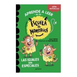 MONTENA Aprender A Leer En La Escuela De Monstruos 3. Las Iguales Son Especiales (aprender A Leer En La Escuela De Monstruos 3)