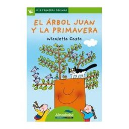 Almadraba Infantil y Juvenil El árbol Juan Y La Primavera (letra De Palo)