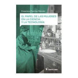 Santillana Educación, S.L. El Papel De Las Mujeres En La Ciencia Nueva Edición