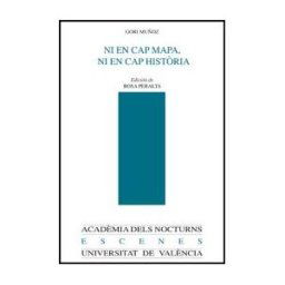 Publicacions de la Universitat de Valncia Ni En Cap Mapa Ni En Cap Histria Y Otros Escritos