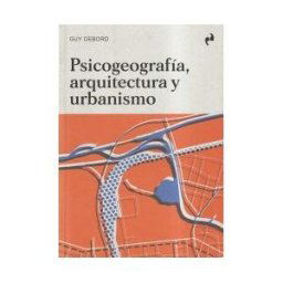 Ediciones Asimetricas, S. L. Psicogeografía, Arquitectura Y Urbanismo
