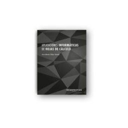 Ideaspropias Editorial Aplicaciones Informáticas De Hojas De Cálculo: Creación Y Uso De Libros Con Microsoft Excel