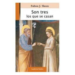 Ediciones Palabra, S.A. Son Tres Los Que Se Casan