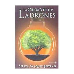 Ediciones Naufragio de Letras, S.L. La Ciudad De Los Ladrones