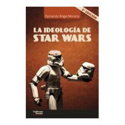 Escolar y Mayo Editores S.L. La Ideología De Star Wars