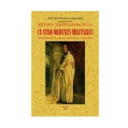 Editorial Maxtor Historia Compendiada De Las Cuatro órdenes Militares De Santiago, Calatrava, Alcántara Y Montesa