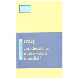 Hiru Argitaletxea Iraq : un Desafío Al Nuevo Orden Mundial?