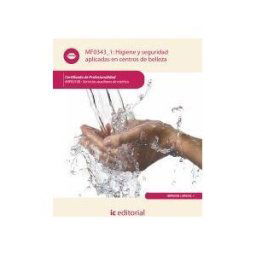 Videocinco Mf0343_1 Higiene Y Seguridad Aplicadas En Centros De Belleza. Impe0108 - Servicios Auxiliares De Estética