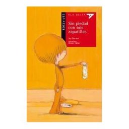 Editorial Luis Vives (Edelvives) Sin Piedad Con Mis Zapatillas