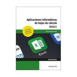 Ediciones Paraninfo, S.A Aplicaciones Informáticas De Hojas De Cálculo. Microsoft Excel 2019