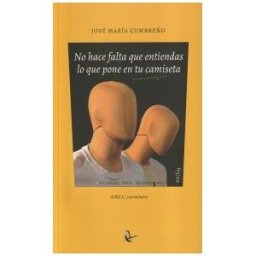 RIL EDITORES No Hace Falta Que Entiendas Lo Que Pone En Tu Camiseta
