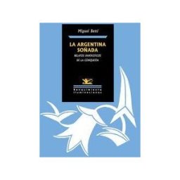 Editorial Renacimiento La Argentina Soñada. Relatos Fantásticos De La Conquista