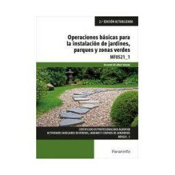 Ediciones Paraninfo, S.A Operaciones Básicas Para La Instalación De Jardines, Parques Y Zonas Verdes