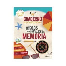 Larousse Cuaderno De Pasatiempos Para Mayores. Juegos Para Fortalecer La Memoria