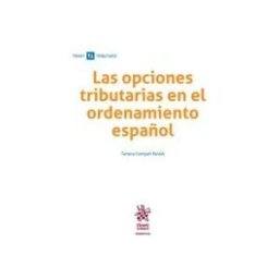 Editorial Tirant Lo Blanch Las Opciones Tributarias En El Ordenamiento Español