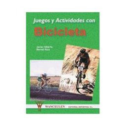Wanceulen Editorial S.L. Juegos Y Actividades Con Bicicleta