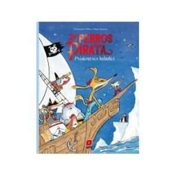 EDICIONES SM Los Perros Pirata 2. Prisioneros Helados