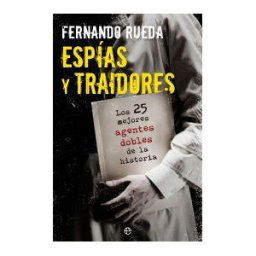 La Esfera de los Libros, S.L. Espías Y Traidores
