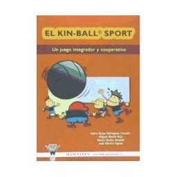 Wanceulen Editorial S.L. El Kin-ball Un Juego Integrador Y Cooperativo