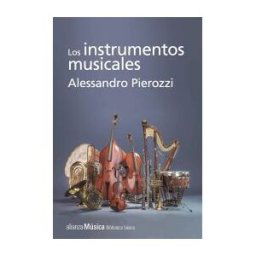 Alianza Editorial Los Instrumentos Musicales