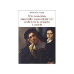 José J. Olañeta Editor Si Los Melancólicos Pueden Saber Lo Que Está Por Venir Con La Fuerza De Su Ingenio O Soñando