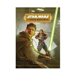 Planeta Junior Star Wars. The High Republic. En La Oscuridad: Narrativa