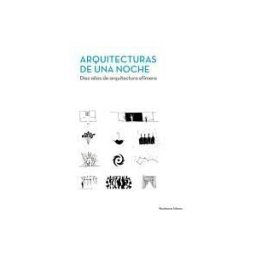 Recolectores Urbanos Editorial Arquitecturas De Una Noche. Diez Años De Arquitectura Efímera