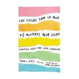 Plaza Janés Cosas Son Lo Que Tu Quieres Que Sean, La