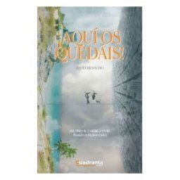 Editorial Cuadranta aquí Os Quedáis!