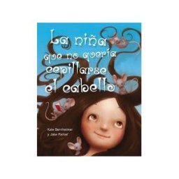 PICARONA La Niña Que No Quería Cepillarse El Cabello