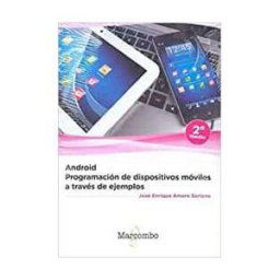 Marcombo Android: Programación De Dispositivos Móviles A Través De Ejemplos