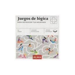 Editorial Alma Juegos De Lógica Para Refrescar Tus Neuronas